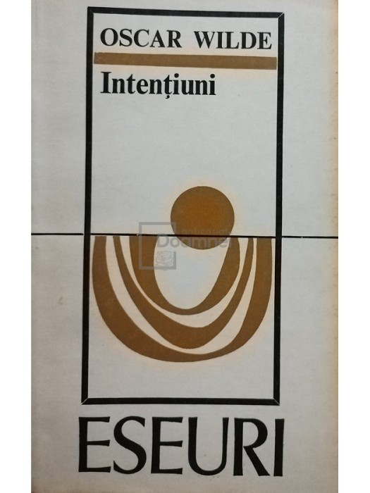 Oscar Wilde - Intentiuni (Editia: 1972)