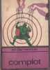 Complot thriller psihologic Boileau-Narcejac Editura Univers romana brosata 124 pagini 1970 10x18 cm