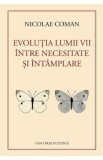 Evolutia lumii vii intre necesitate si intamplare - Nicolae Coman
