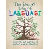 The Secret Life of Language