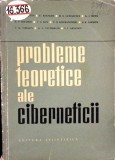 PROBLEME TEORETICE ALE CIBERNETICII-COLECTIV-352337