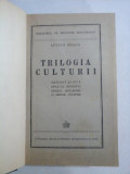 Cumpara ieftin TRILOGIA CULTURII - LUCIAN BLAGA - 1944