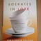 Socrates in love. Philosophy for a passionate heart - Christopher Phillips: 2007