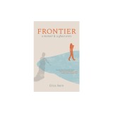 Frontier: A Memoir and a Ghost Story