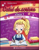 CAIET DE SCRIERE - CLASA I SEMESTRUL 2-DANIELA DULICA, CAMELIA SIMA-340850