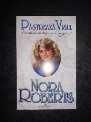 NORA ROBERTS - PASTREAZA VISUL foto