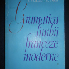 Ion Braescu, Marcel Saras - Gramatica limbii franceze moderne