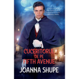 Cuceritorul de pe Fifth Avenue - Joanna Shupe