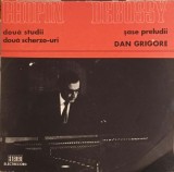 Disc vinil, LP. Dou&amp;#259; Studii. Doua Scherzo-uri. &amp;#350;ase Preludii-Chopin, Debussy, Dan Grigore-219126