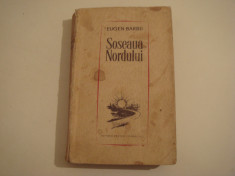 Soseaua Nordului - Eugen Barbu Editura pentru Literatura 1965 foto