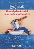 Ocolul păm&acirc;ntului pe urmele matematicii - Paperback brosat - Mihaela Nițu - Letras