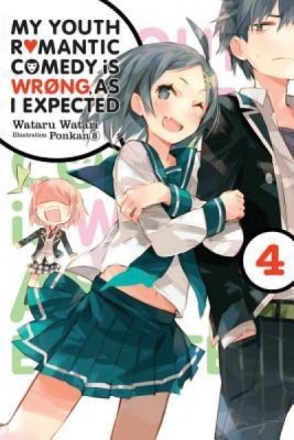 My Youth Romantic Comedy Is Wrong, as I Expected, Vol. 4 (Light Novel) foto