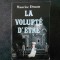 MAURICE DRUON - LA VOLUPTE D`ETRE (Le livre de poche)