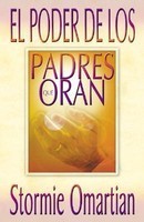 Poder de los Padres Que Oran = Power of a Praying Parent
