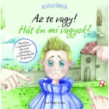 Besz&eacute;lgetőmes&eacute;k - Az Te vagy! H&aacute;t &eacute;n mi vagyok? - P&aacute;lyi Csilla