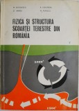 Fizica si structura scoartei terestre din Romania &ndash; Mircea Socolescu