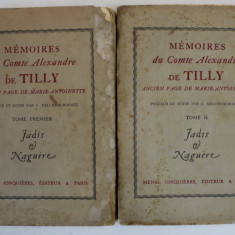 MEMOIRES DU COMTE ALEXANDRE de TILLY , ANCIEN PAGE de MARIE - ANTOINETTE , DEUX VOLUMES , 1929