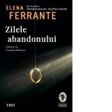 Zilele abandonului - Elena Ferrante, Elena Marcu