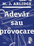 Cumpara ieftin Adevar sau provocare. Al zecelea roman din seria Hellen Grace/M. J. Arlidge, Trei