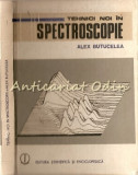 Cumpara ieftin Tehnici Noi In Spectroscopie - Alex Butucelea