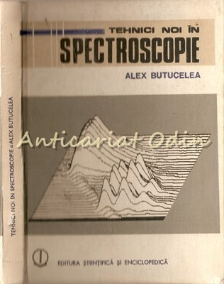 Tehnici Noi In Spectroscopie - Alex Butucelea foto