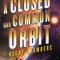 A Closed and Common Orbit
