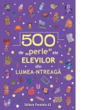 500 de &amp;amp;quot;perle&amp;amp;quot; ale elevilor din lumea-ntreaga - Colectiv Paralela 45