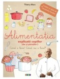 Cumpara ieftin Alimentatia explicata copiilor (dar si parintilor!)/Thierry Marx