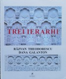 Trei Ierarhi - Razvan Theodorescu &amp; Dana Galanton ,558176, 2019, cartea romaneasca