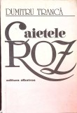 Caietele Roz, Dumitru Tranca, Editia I, 1985, Albatros, Roman, Coperta Necartonata