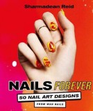 Nails Forever | Sharmadeen Reid, Hardie Grant Books