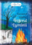Taramul Mistic. ingerul Luminii - Alina Cosma - Editura Petale Scrise