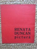 CATALOG EXPOZITIE RENATA DUNCAN PICTURA SEPTEMBRIE-OCTOMBRIE 1968