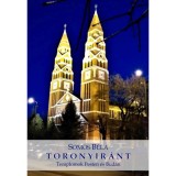 Toronyir&aacute;nt - Templomok Pesten &eacute;s Bud&aacute;n - Somos B&eacute;la