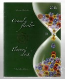 Album filatelic - Ceasul florilor (I), 2013, sigilat in folie, LP1966a