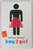 BOY 2 GIRL von TERENCE BLACKER , TEXT IN LIMBA GERMANA , 2006