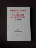 EUGENE IONESCO OU A LA RECHERCHE DU PARADIS PERDU - SAINT TOBI (CARTE IN LIMBA FRANCEZA)