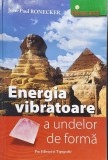 Energia vibratoare a undelor de forma - Jean-Paul Ronecker