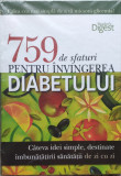 759 De Sfaturi Pentru Invingerea Diabetului - Jeff Bredenberg, Marianne Mcginnis, Marie Suszynsk,557565, READER&#039;s DIGEST