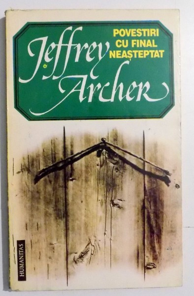 POVESTIRI CU FINAL NEASTEPTAT de JEFFREY ARCHER , 1994