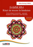 SAṂSKĀRA. Rituri de trecere &icirc;n hinduism - Hilda-Hedvig VARGA