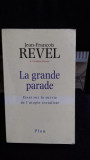 LA GRANDE PARADE - JEAN FRANCOIS REVEL (TEXT IN LIMBA FRANCEZA)