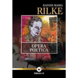 Opera poetică - Paperback - Rainer Maria Rilke - Paralela 45