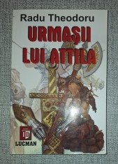 Radu Theodoru - Urmasii lui Attila foto
