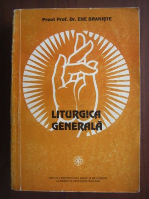Liturgica generala / Ene Braniste foto