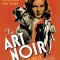 The Art of Noir: The Posters and Graphics from the Classic Era of Film Noir