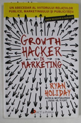 GROWTH HACKER IN MARKETING by RYAN HOLIDAY , 2018 foto