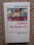 LUMEA IN DOUA ZILE -GEORGE BALAITA