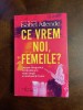 Isabel Allende - Ce vrem noi, Femeile (Ca noua!)