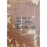 Istoria unei citadele muncitoresti: Nicolina-Iasi 1892-1972 - 1972 - L. Esanu ($Y144)